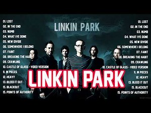 The best of linkin park - Linkin Park Greatest Hits Full Album