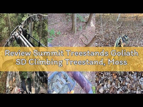 Review Summit Treestands Goliath SD Climbing Treestand, Mossy Oak