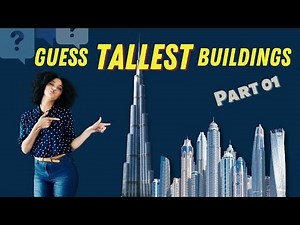 Can you guess tallest skyscrapers in the world | try to guess buildings quiz