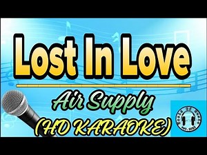 Air Supply - Lost In Love Karaoke (HD KARAOKE)