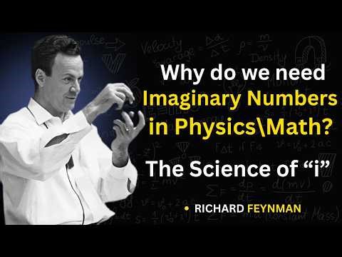 Why Do we Need Imaginary Numbers? | Richard Feynman Explains