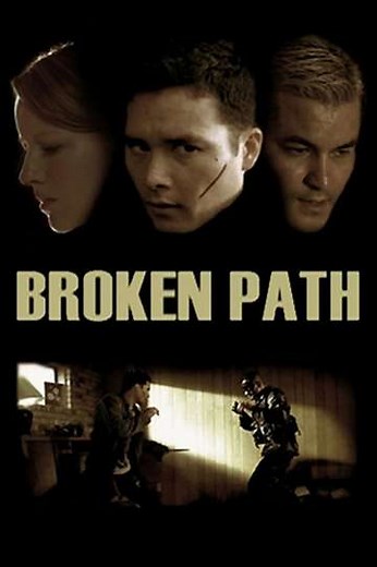 Broken Path (2008) - Movie