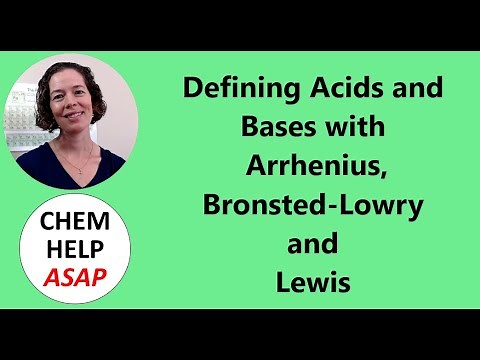 Defining Acids and Bases with Arrhenius, Bronsted-Lowry and Lewis