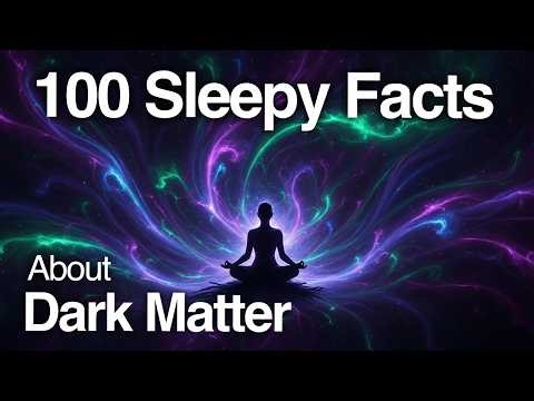 The Most Relaxing Facts About Dark Matter To Fall Asleep To