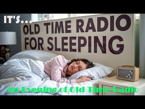 All Night Old Time Radio Shows | It’s…Old Time Radio For Sleeping | Black Screen | 8 Hours!