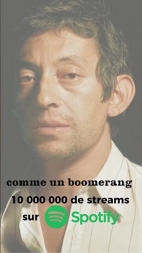 10 millions de streams sur Spotify pour "Comme un boomerang" ! #sergegainsbourg #gainsbourg