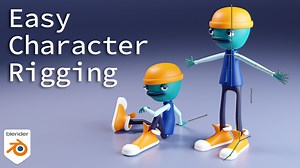 Easy Character Rigging, Simple and Stylized