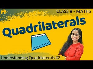 Understanding Quadrilaterals #2| Class 8 CBSE Maths