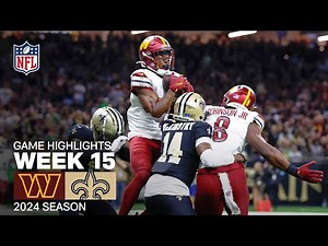 Washington Commanders vs. New Orleans Saints | 2024 Week 15 Game Highlights