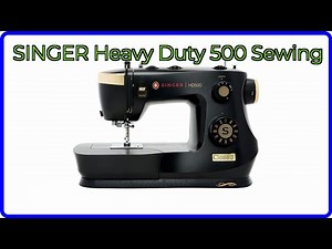 REVIEW (2026): SINGER Heavy Duty 500 Sewing. ESSENTIAL details.