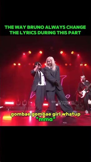 bruno always change the lyrics