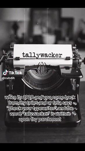1920s Meme: Tallywacker on the Typewriter