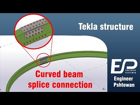 Tekla structure - Splice connection for curved beam