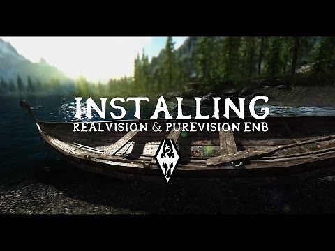 Skyrim - How to Install RealVision/PureVision ENB (Detailed)