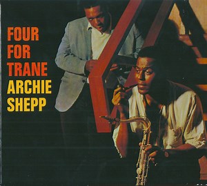 Archie Shepp - Four For Trane