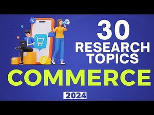 30 RESEARCH TOPICS IN COMMERCE FOR 2025 📚🛒