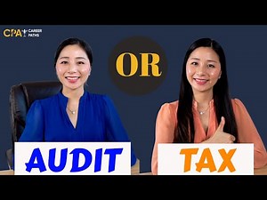 AUDIT OR TAX? DIFFERENCE BETWEEN AUDIT AND TAX | CPA CAREER