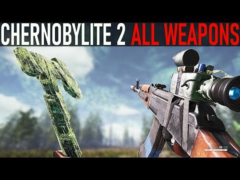 Chernobylite 2 All Weapons [Early Access]