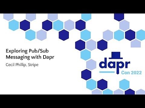 Exploring Pub/Sub Messaging with Dapr - Cecil Phillip, Stripe