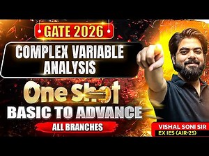 COMPLEX VARIABLE ANALYSIS for GATE 2026 All Branches | Complete One-Shot Revision by Vishal Soni Sir