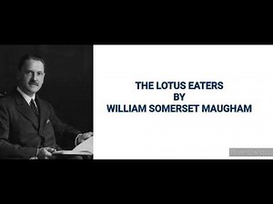 The Lotus Eaters by Somerset Maugham_Summary in Urdu