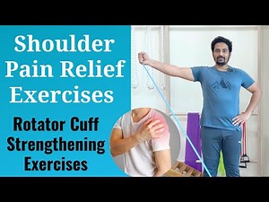 Rotator Cuff Strengthening Exercises | Shoulder Pain Relief Exercises | Rotator Cuff Injury Rehab