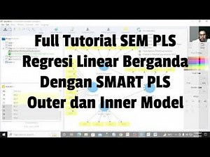 FULL TUTORIAL SEM PLS MULTIPLE REGRESSION WITH SMART PLS
