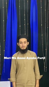 Meri Maa Ammi Ayesha Part2 | Abu Bakar Bervi