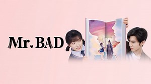 Mr. BAD– Download APP to Enjoy Now!