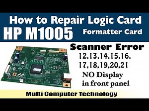 #hp M1005 logic card how to repair Formatter card call 9630716386 Scanner Error 12,13,17,14