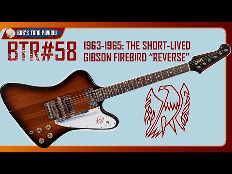Gibson Firebird “Reverse” 1963-1965: The Short-Lived Vintage Originals