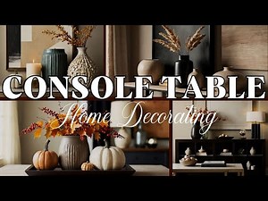 55+ Console Table Decor Ideas That Will Wow Your Guests | Entryway & Living Room Styling Tips
