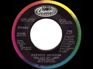 1985 You Are My Lady - Freddie Jackson (stereo 45 single version--#1 R&B)