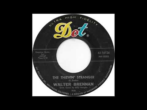 Walter Brennan (The Thievin' Stranger)