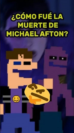 ¿CÓMO FUÉ LA MUERTE DE MICHAEL AFTON? 😈 #fnaf