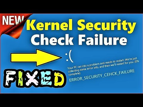 Kernel Security Check Failure Windows 10 / 8 / 8.1 | How to fix KERNEL_SECURITY_CHECK_FAILURE Error