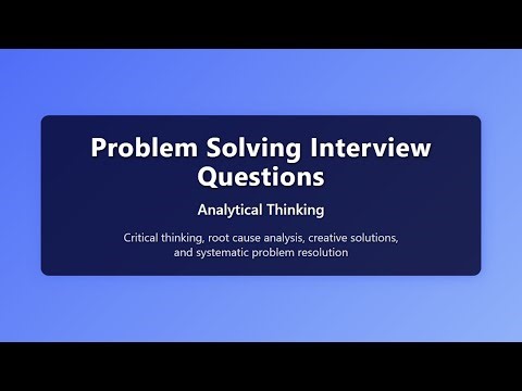 Problem Solving Interview Questions | Analytical Thinking & Critical Skills