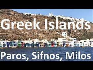 Sailing the Greek Islands: Paros, Sifnos, Milos [See the best islands in the Cyclades from the sea]