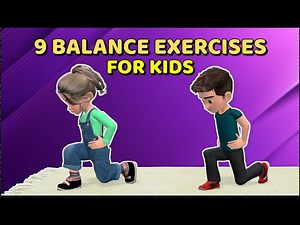 9 BALANCE EXERCISES FOR KIDS AT HOME - Videos For Kids