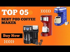 Top 5 Best Pod Coffee Maker in 2024 | Best instant Pod Coffee Maker