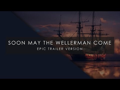 Soon May The Wellerman Come - Epic Trailer Version