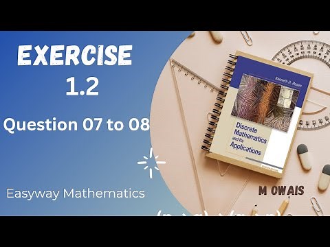 Exercise # 1.2 Question 07 and 08|| Rosen Discrete Mathematics 7th Edition|| M.Owais