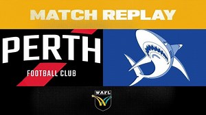 WAFL Match Replay, R19: Perth v East Fremantle