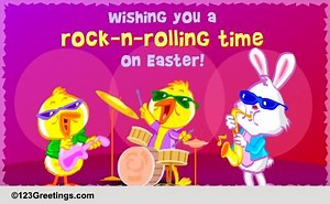 Rock-and-roll Easter!