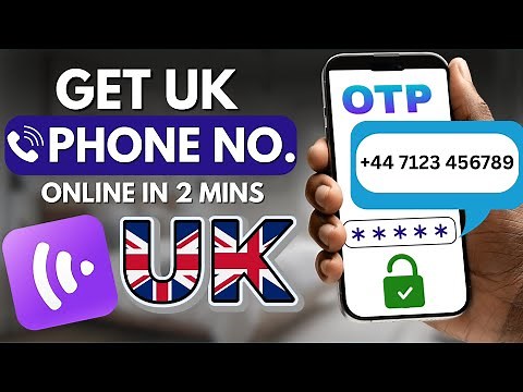 How to Get UK Number For OTP Verification and Calls