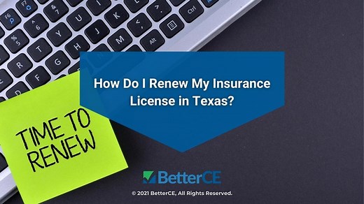 How Do I Renew My Insurance License in Texas?
