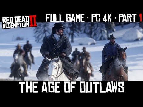 RDR2 Full Game Part 1: “The Age of Outlaws and Gunslingers” PC 4K