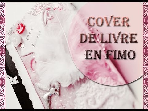 TUTO FIMO: DIY Cover de livre en fimo/ Art Journal Cover ❤