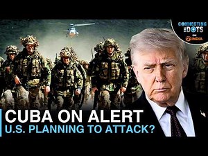 Cuba's Biggest Crisis: Will Trump Order Military Action? | Connecting The Dots