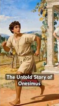 From Runaway Slave to Redeemed -The Untold Story of Onesimus.
